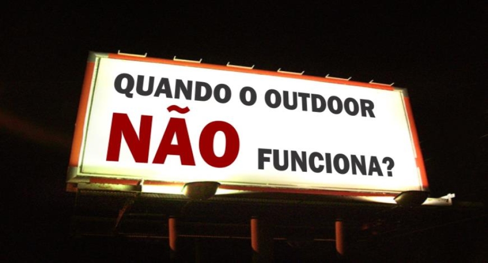 Quando um outdoor não funciona?