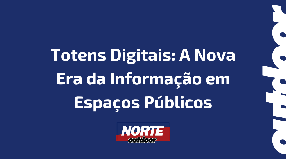 Totens Digitais: A Nova Era da Informação em Espaços Públicos