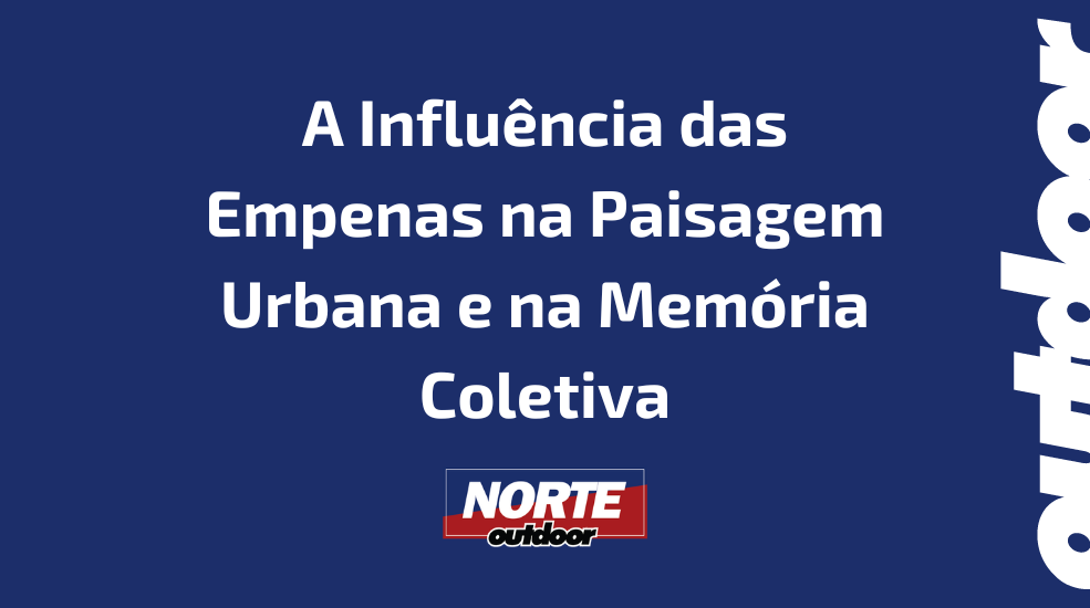 A Influência das Empenas na Paisagem Urbana e na Memória Coletiva