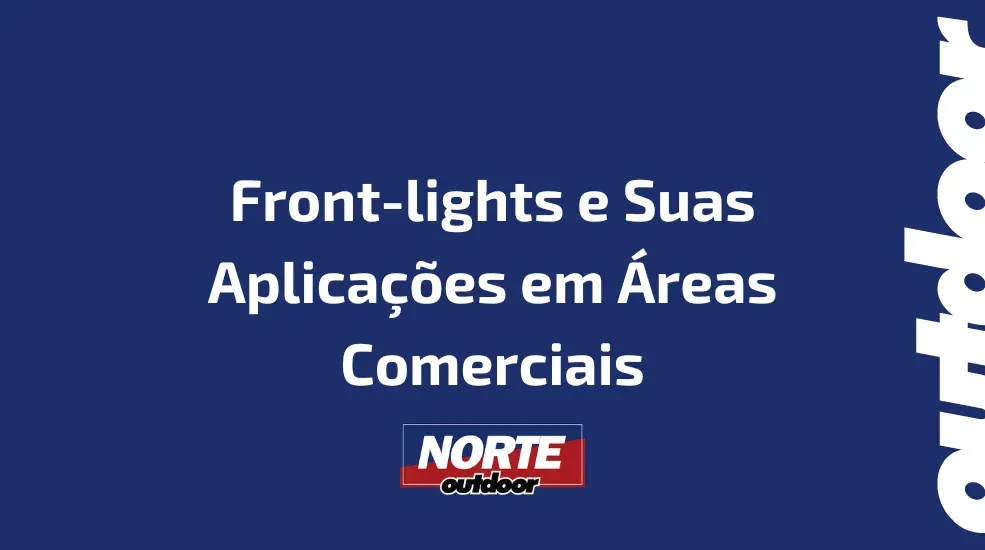 Front-lights e Suas Aplicações em Áreas Comerciais