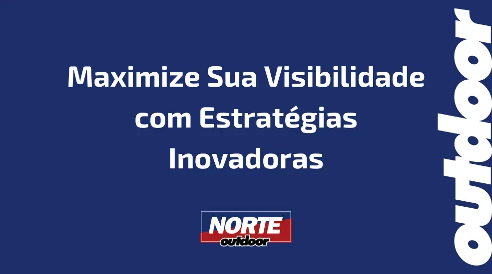 O Impacto da Publicidade em Empenas em Manaus: Maximize Sua Visibilidade com Estratégias Inovadoras