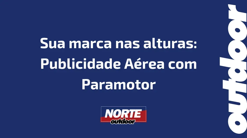 Sua marca nas alturas: Publicidade Aérea com Paramotor