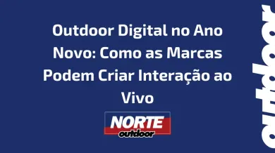 Ponto nº Outdoor Digital no Ano Novo: Como as Marcas Podem Criar Interação ao Vivo